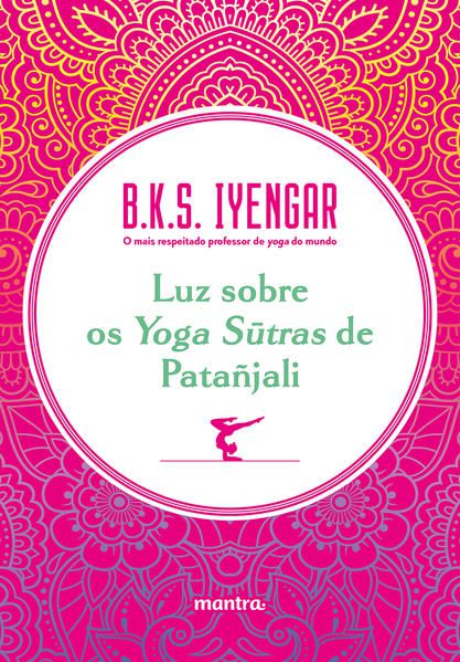 LUZ SOBRE OS YOGA SUTRAS DE PATAÑJALI