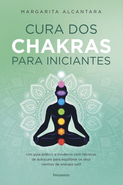 CURA DOS CHAKRAS PARA INICIANTES