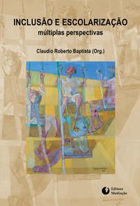 INCLUSÃO E ESCOLARIZAÇÃO: