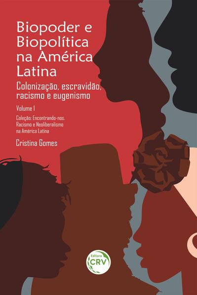 BIOPODER E BIOPOLÍTICA NA AMÉRICA LATINA - VOL 1