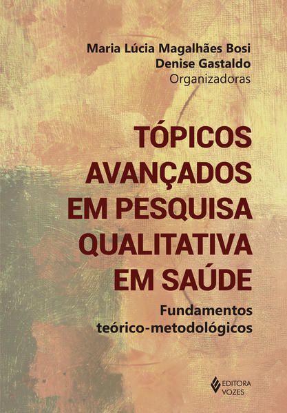 TÓPICOS AVANÇADOS EM PESQUISA QUALITATIVA EM SAÚDE