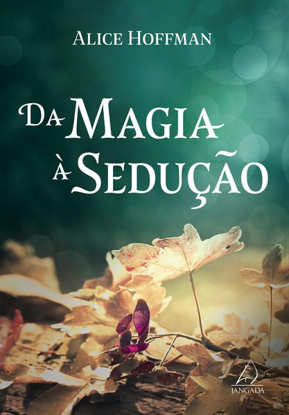 DA MAGIA À SEDUÇÃO