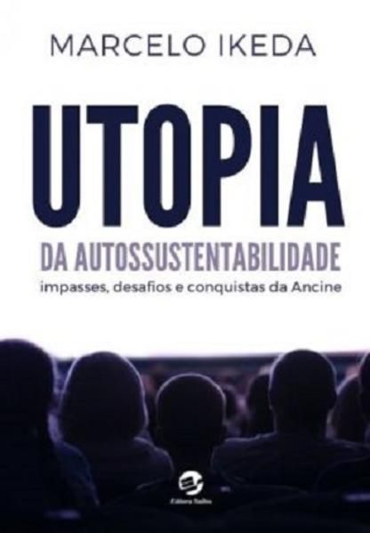UTOPIA DA AUTOSSUSTENTABILIDADE