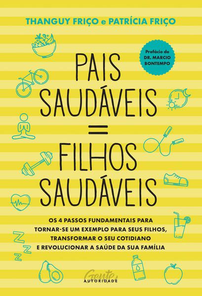 PAIS SAUDÁVEIS = FILHOS SAUDÁVEIS