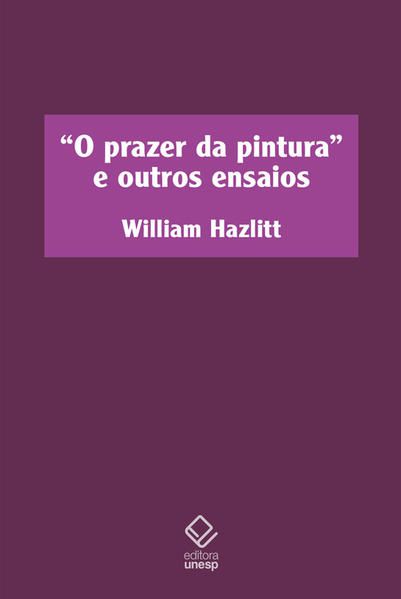 O PRAZER DA PINTURA E OUTROS ENSAIOS - VOL. 62
