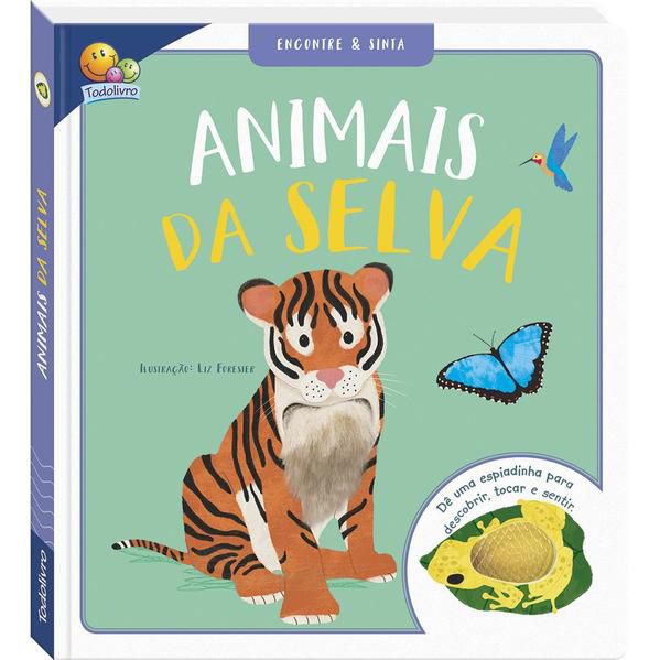 DÊ UMA ESPIADINHA! ENCONTRE & SINTA: ANIMAIS DA SELVA