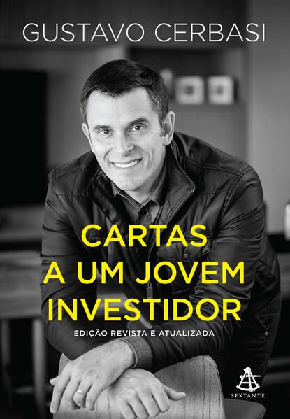CARTAS A UM JOVEM INVESTIDOR - EDIÇÃO REVISTA E ATUALIZADA