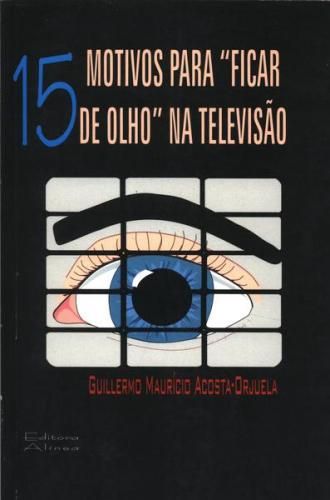 15 MOTIVOS PARA FICAR DE OLHO NA TELEVISAO