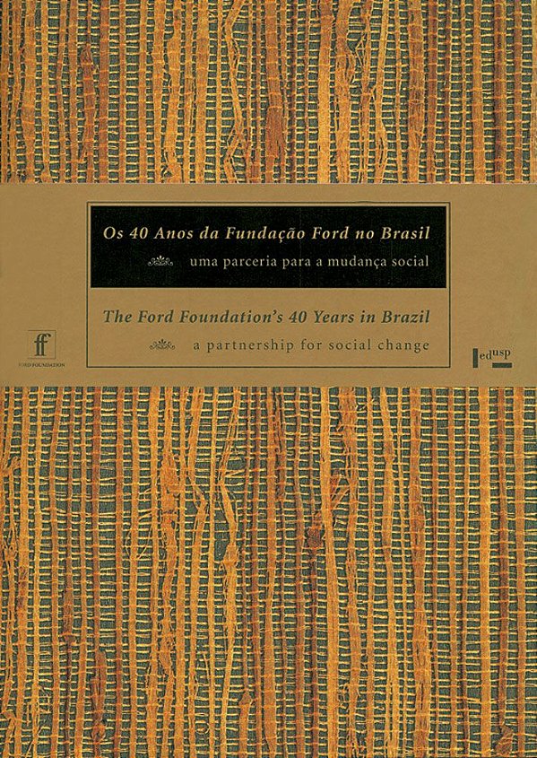 OS 40 ANOS DA FUNDAÇÃO FORD NO BRASIL - VOL. 1