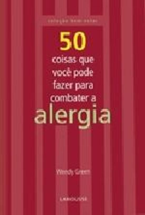 50 COISAS QUE VOCE PODE FAZER PARA COMBATER A ALER