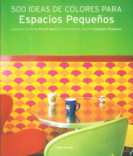 500 DIEIAS DE COLORES PARA ESPACIOS PEQUENOS