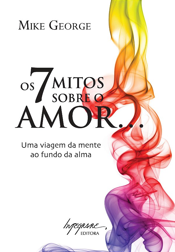 OS 7 MITOS SOBRE O AMOR