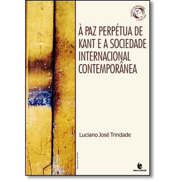 A PAZ PERPETUA DE KANT E A SOCIEDADE INTERNACIONA