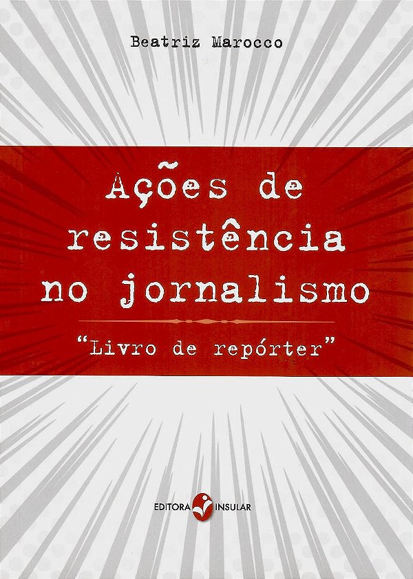 AÇÕES DE RESISTÊNCIA NO JORNALISMO
