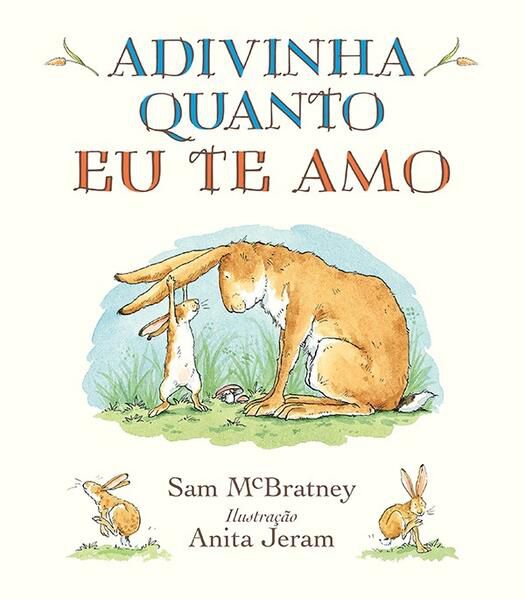 ADIVINHA QUANTO EU TE AMO