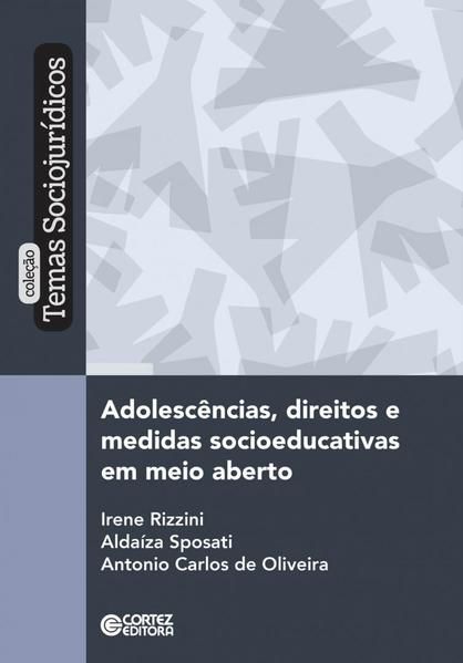 ADOLESCÊNCIAS, DIREITOS E MEDIDAS SOCIOEDUCATIVAS EM MEIO ABERTO
