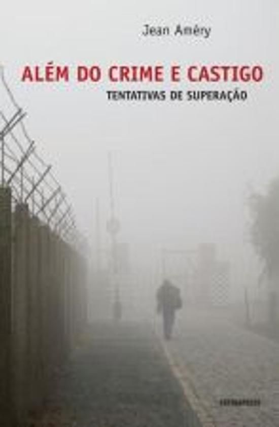 ALEM DO CRIME E CASTIGO - TENTATIVAS DE SUPERACAO