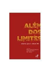 ALEM DOS LIMITES - ENSAIOS PARA O SECULO XXI