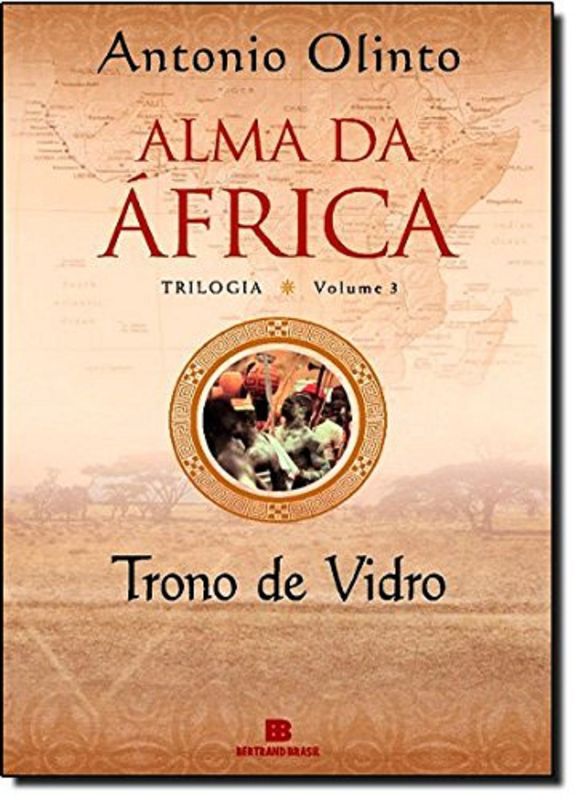 TRONO DE VIDRO (ALMA DA ÁFRICA: VOL. 3)