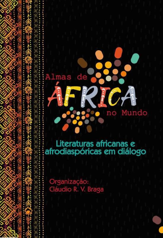 ALMAS DE AFRICA NO MUNDO - LITERATURAS AFRICANAS E