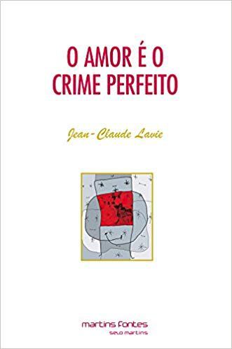 O AMOR É O CRIME PERFEITO