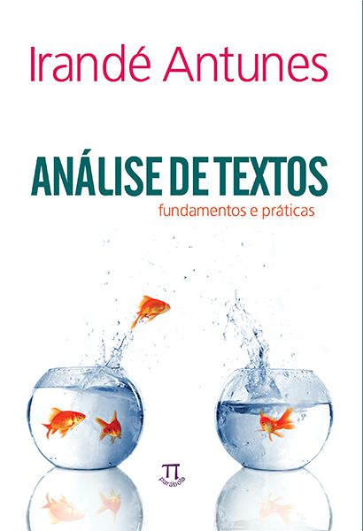 ANÁLISE DE TEXTOS. FUNDAMENTOS E PRÁTICAS - VOLUME 2