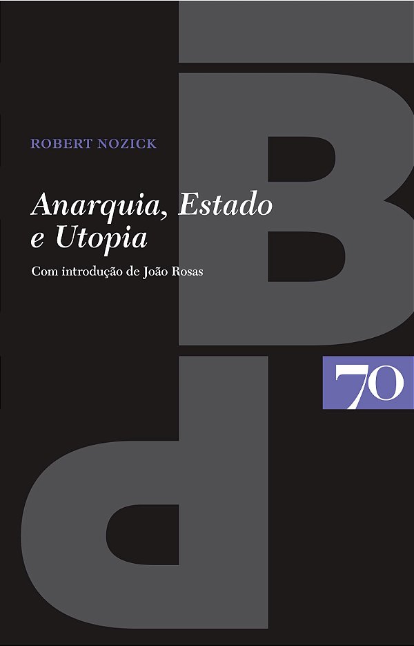 ANARQUIA, ESTADO E UTOPIA