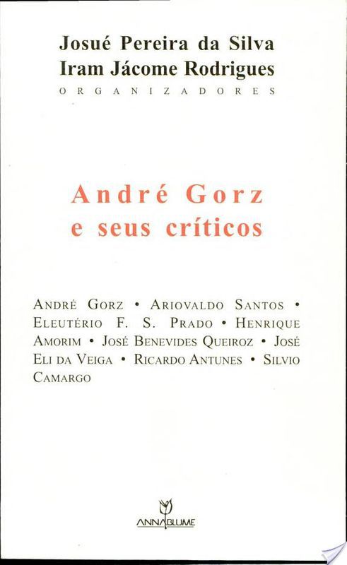 ANDRE GORZ E SEUS CRITICOS