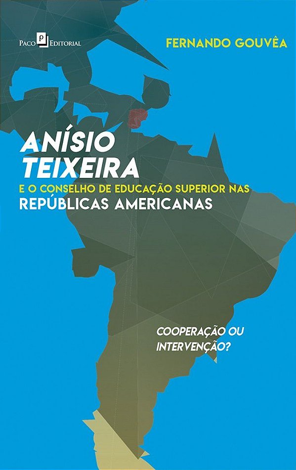 ANÍSIO TEIXEIRA E O CONSELHO DE EDUCAÇÃO SUPERIOR NAS REPÚBLICAS AMERICANAS