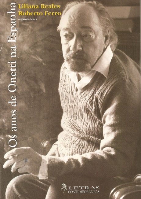 ANOS DE ONETTI NA ESPANHA, OS