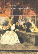 ANTIGOS CONTRA MODERNOS - AS GUERRAS CULTURAIS E A