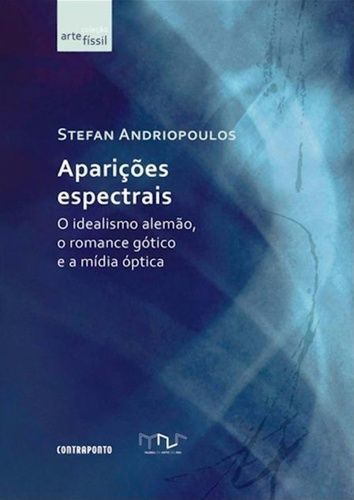 APARICOES ESPECTRAIS - O IDEALISMO ALEMAO