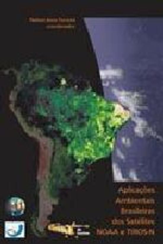 APLICACOES AMBIENTAIS BRASILEIRAS DOS SATELITES NO