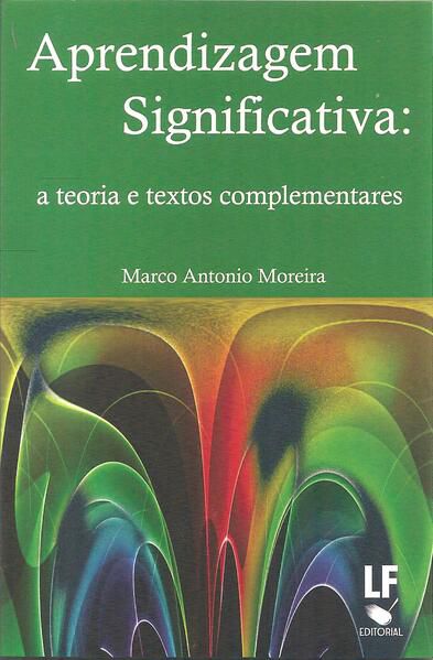 APRENDIZAGEM SIGNIFICATIVA: A TEORIA E TEXTOS COMPLEMENTARES