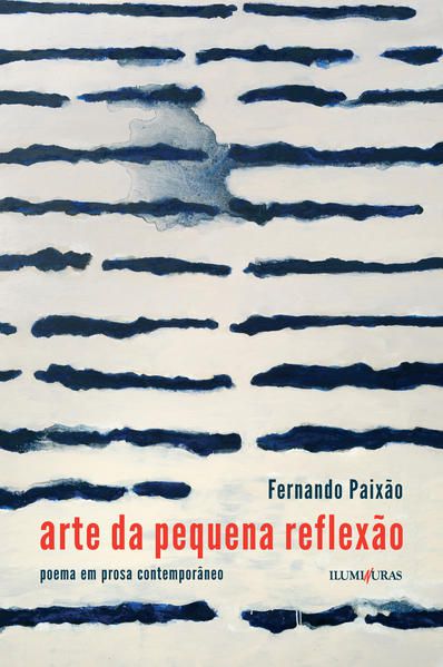 ARTE DA PEQUENA REFLEXÃO POEMA EM PROSA CONTEMPORÂNEO