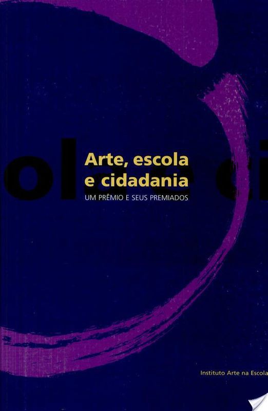 ARTE, ESCOLA E CIDADANIA - UM PREMIO E SEUS PREMIA
