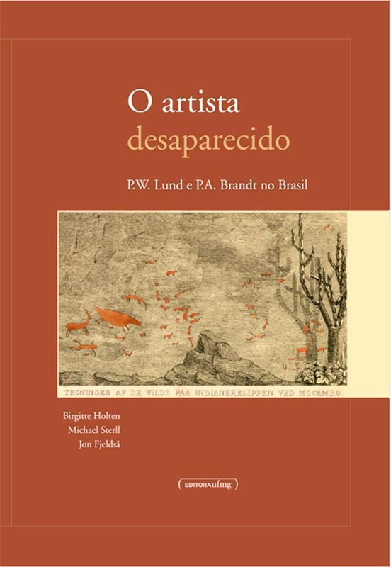 ARTISTA DESAPARECIDO, O - P. W. LUND E P.A. BRANDT