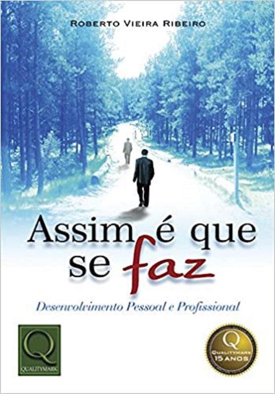 ASSIM E QUE SE FAZ - DESENVOLVIMENTO PESSOAL E PRO