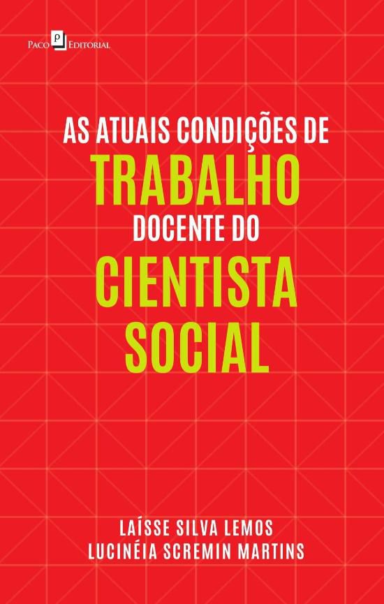 AS ATUAIS CONDIÇÕES DE TRABALHO DOCENTE DO CIENTISTA SOCIAL