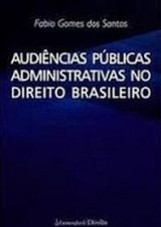 AUDIENCIAS PUBLICAS ADMINISTRATIVAS NO DIREITO BRA