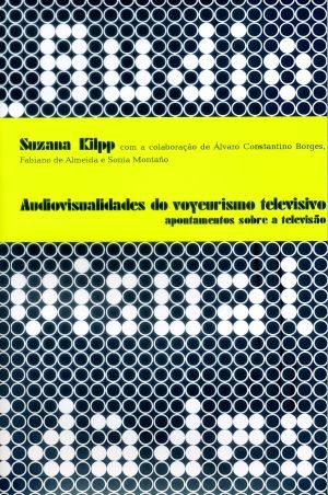 AUDIOVISUALIDADES DO VOYEURISMO TELEVISIVO