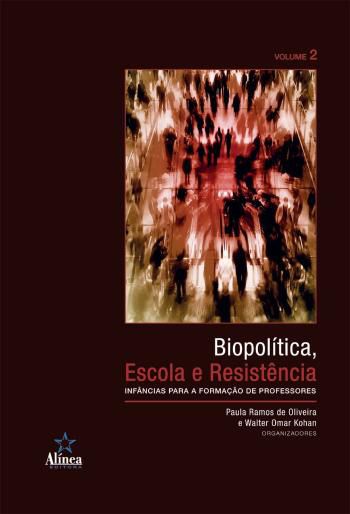 BIOPOLITICA, ESCOLA E RESISTENCIA
