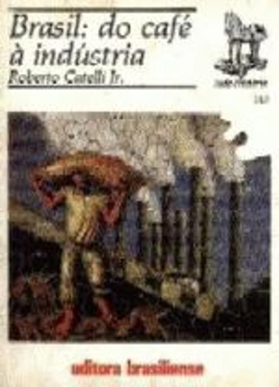 BRASIL - DO CAFE A INDUSTRIA