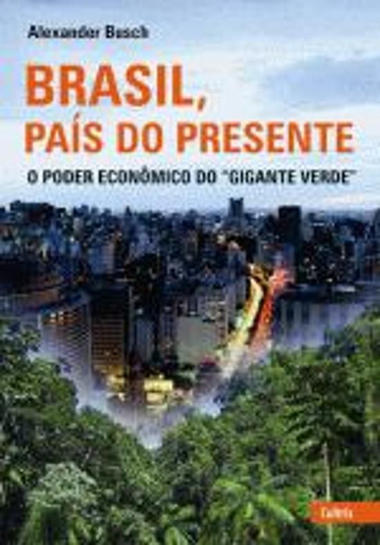 BRASIL, PAIS DO PRESENTE - O PODER ECONOMICO DO GI
