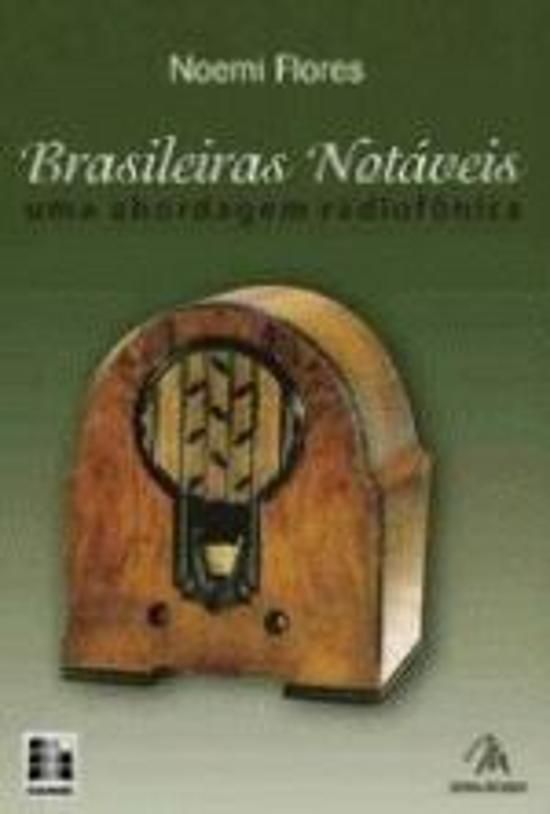 BRASILEIRAS NOTAVEIS - UMA ABORDAGEM RADIOFONICA