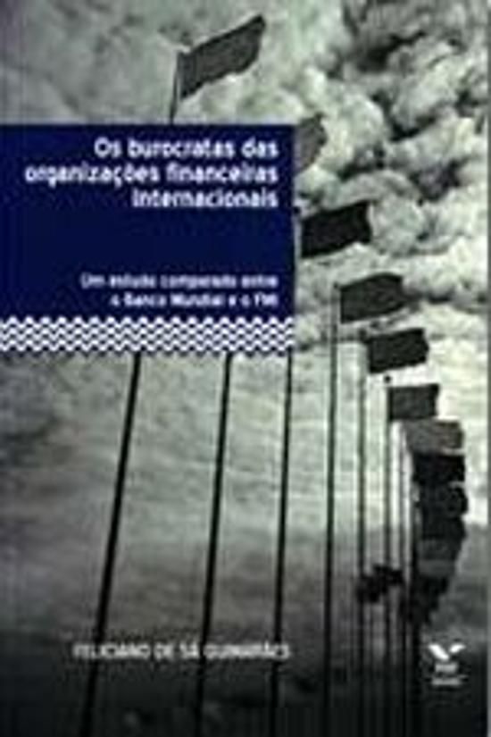 OS BUROCRATAS DAS ORGANIZAÇÕES FINANCEIRAS INTERNACIONAIS
