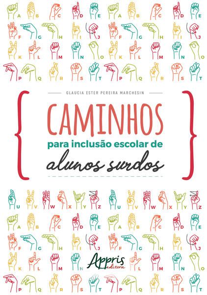 CAMINHOS PARA INCLUSÃO ESCOLAR DE ALUNOS SURDOS