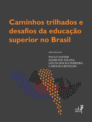 CAMINHOS TRILHADOS E DESAFIOS DA EDUCAÇÃO SUPERIOR