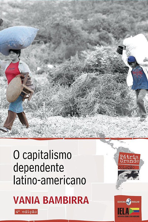 O CAPITALISMO DEPENDENTE LATINO-AMERICANO