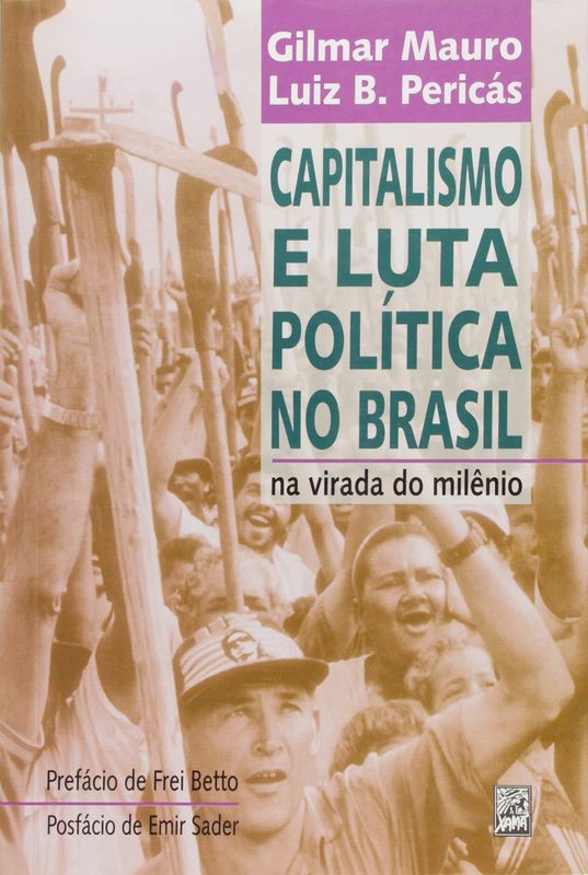 CAPITALISMO E LUTA POLITICA NO BRASIL